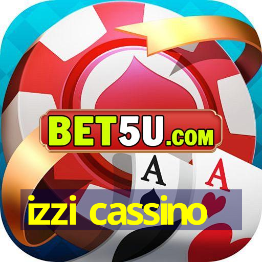 izzi cassino